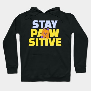 Stay pawsitive Hoodie